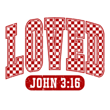 Load image into Gallery viewer, Loved John 3:16 Shirt